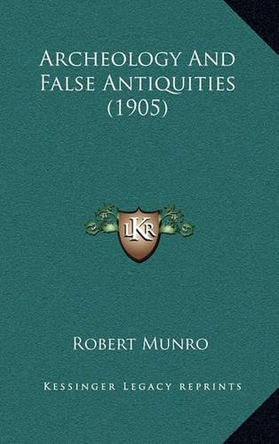 Archeology And False Antiquities (1905)