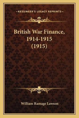 British War Finance, 1914-1915 (1915)