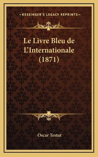 Le Livre Bleu de L'Internationale (1871)