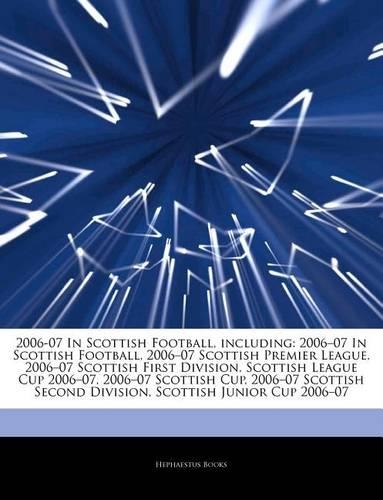 Articles on 2006-07 in Scottish Football, Including