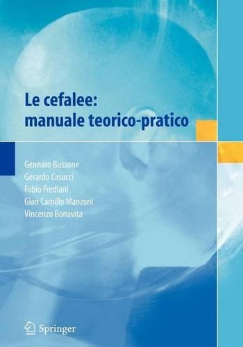 Le Cefalee: Manuale Teorico-Pratico