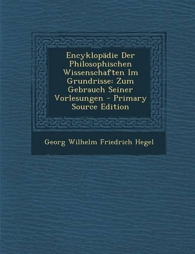 Encyklopadie Der Philosophischen Wissenschaften Im Grundrisse