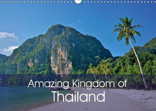 Amazing Kingdom of Thailand 2019: Thailand The Land of Smiles(Calvendo Places)