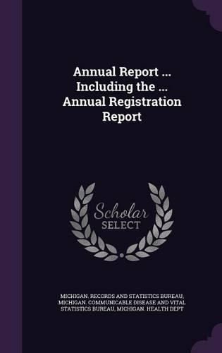 Annual Report ... Including the ... Annual Registration Report: (English)