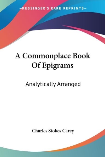 A Commonplace Book Of Epigrams