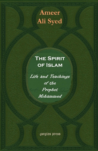 The Spirit of Islam or The Life and Teachings of Mohammad