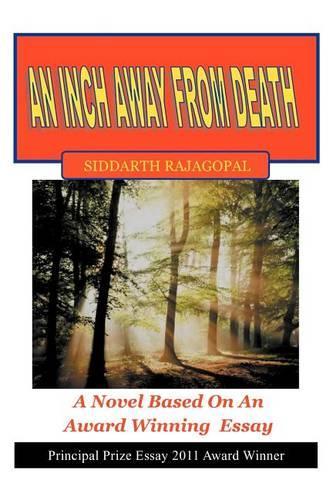Inch Away from Death: A Novel Based on an Award Winning Essay(English)