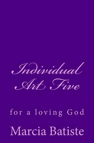 Individual Art Five: for a loving God