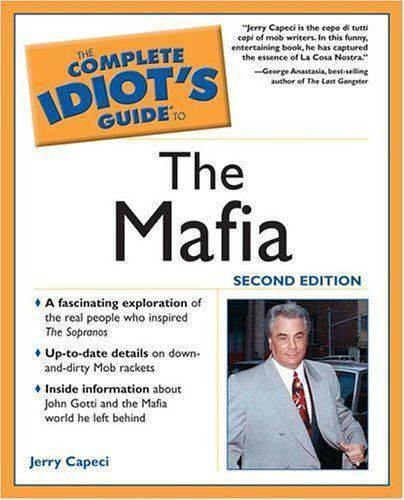 The Complete Idiot's Guide to the Mafia: (Complete Idiot's Guides (Lifes )