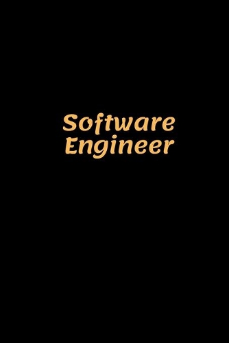 Software Engineer: Software Engineer Notebook, Gifts for Engineers and Engineering Students