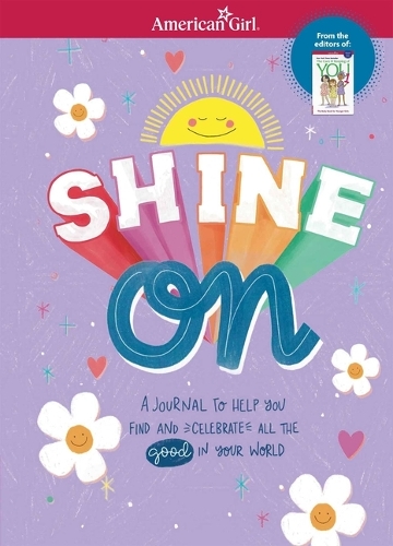 Shine on: A Journal to Help You Find and Celebrate All the Good in Your World(American Girl(r) Activities)