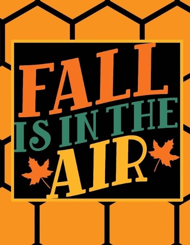 Fall Is In The Air