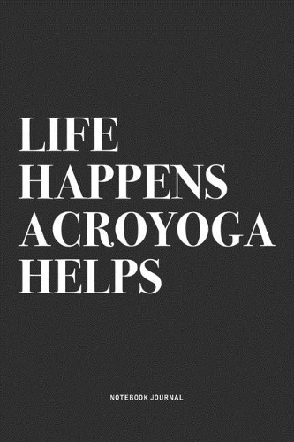 Life Happens Acroyoga Helps