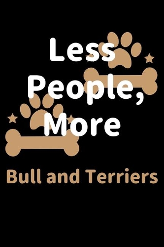 Less People, More Bull and Terriers