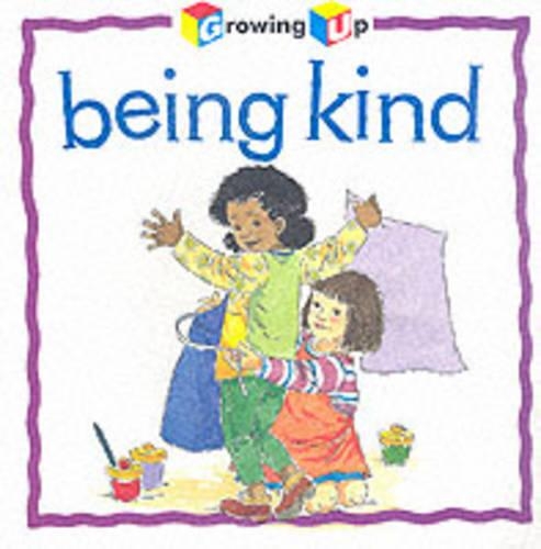 Being Kind: (Growing Up S.)