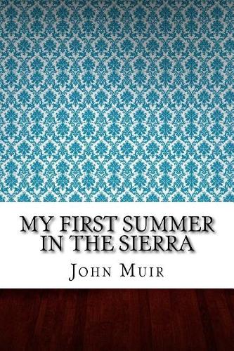My First Summer in the Sierra