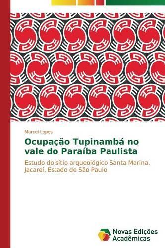 Ocupacao Tupinamba No Vale Do Paraiba Paulista: (Portuguese)
