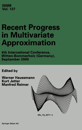 Recent Progress in Multivariate Approximation: 4th International Conference, Witten-Bommerholz (Germany), September 2000(v. 137 International Series of Numerical Mathematics)