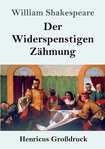 Der Widerspenstigen Zähmung (Großdruck)