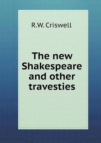 The new Shakespeare and other travesties