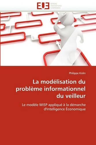 La Mod�lisation Du Probl�me Informationnel Du Veilleur