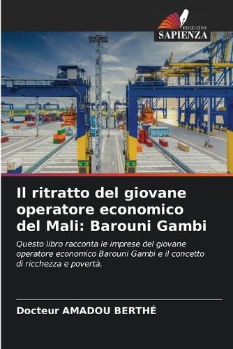 Il ritratto del giovane operatore economico del Mali: Barouni Gambi
