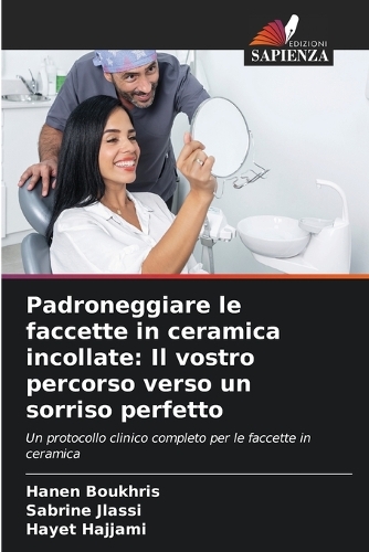 Padroneggiare le faccette in ceramica incollate