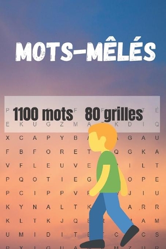 Mots-mêlés: 80 grilles pour découvrir de nouveaux mots - Idée cadeau - Solution antistress
