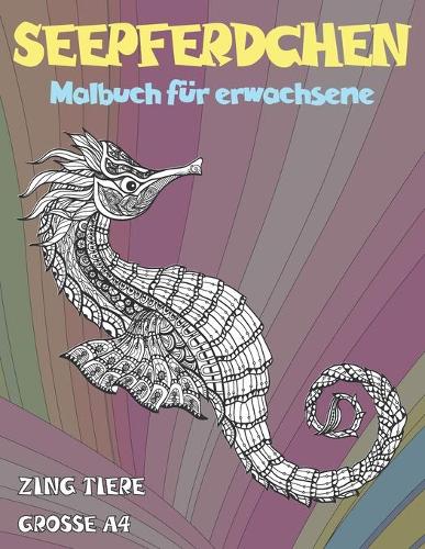 Malbuch für Erwachsene - Grosse A4 - Zing Tiere - Seepferdchen