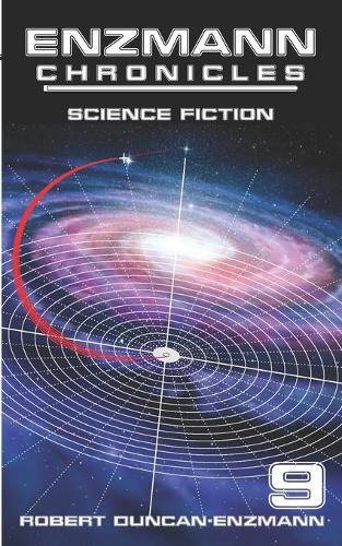 Enzmann Chronicles: Science Fiction(9 Enzmann Chronicles)