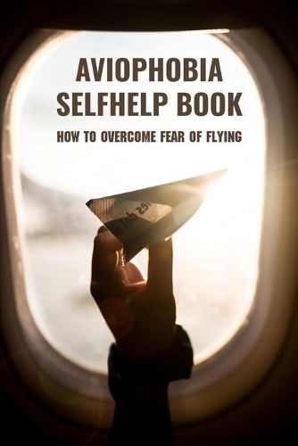 Aviophobia Selfhelp Book
