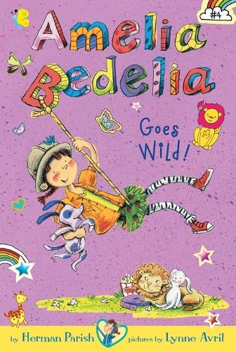 Amelia Bedelia Chapter Book #4: Amelia Bedelia Goes Wild!