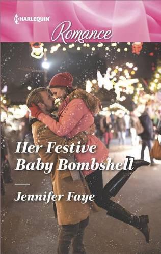 Her Festive Baby Bombshell: (4541 Harlequin Romance Large Print)