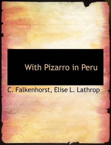 With Pizarro in Peru