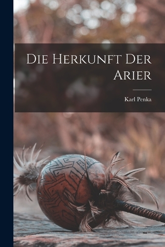 Die Herkunft der Arier