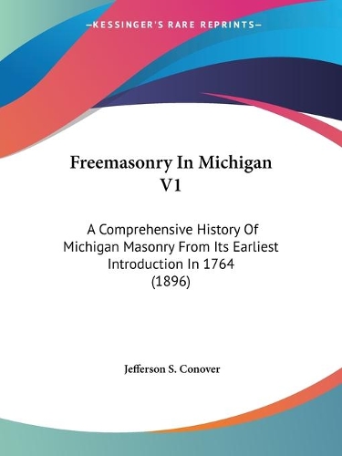 Freemasonry In Michigan V1