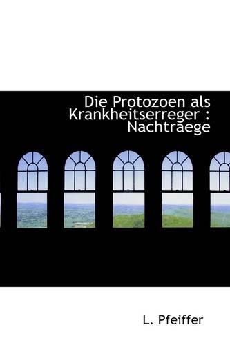 Die Protozoen ALS Krankheitserreger