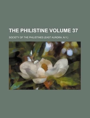 The Philistine Volume 37