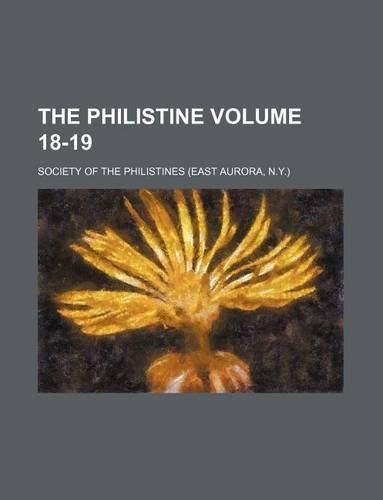 The Philistine Volume 18-19