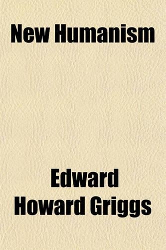 New Humanism; Studies in Personal & Social Development: (English)