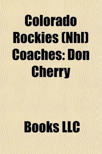 Colorado Rockies (NHL) Coaches: Don Cherry, Marshall Johnston, Patrick J. Kelly, Bert Marshall, Bill MacMillan(English)