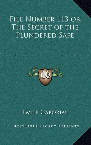 File Number 113 or the Secret of the Plundered Safe