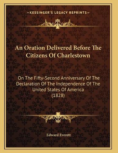 An Oration Delivered Before The Citizens Of Charlestown