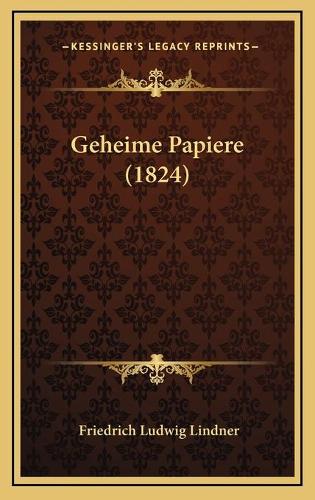 Geheime Papiere (1824): (German)