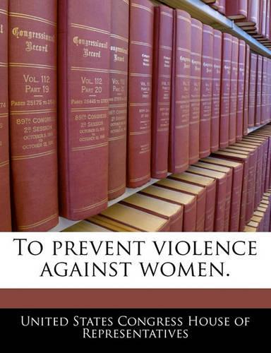 To Prevent Violence Against Women.