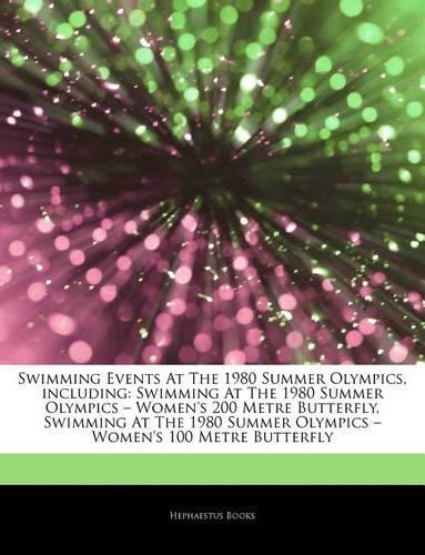 Articles on Swimming Events at the 1980 Summer Olympics, Including
