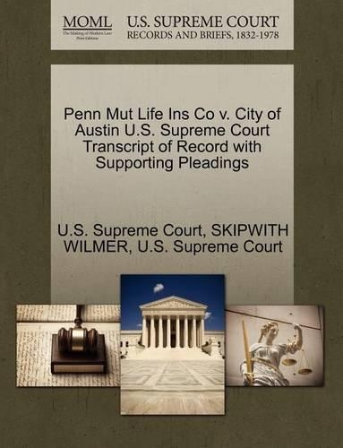 Penn Mut Life Ins Co V. City of Austin U.S. Supreme Court Transcript of Record with Supporting Pleadings