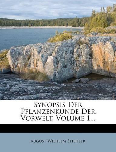 Synopsis Der Pflanzenkunde Der Vorwelt, Volume 1...: (English)