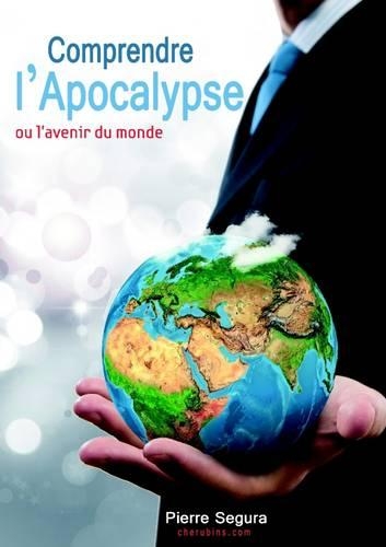 Comprendre L'apocalypse: (French)