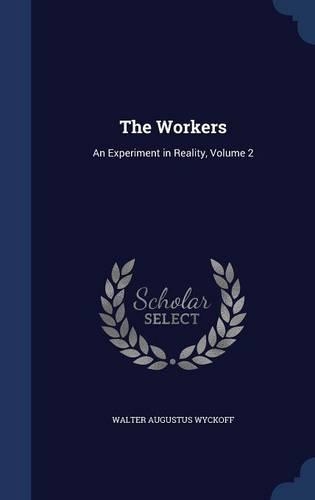 The Workers: An Experiment in Reality, Volume 2